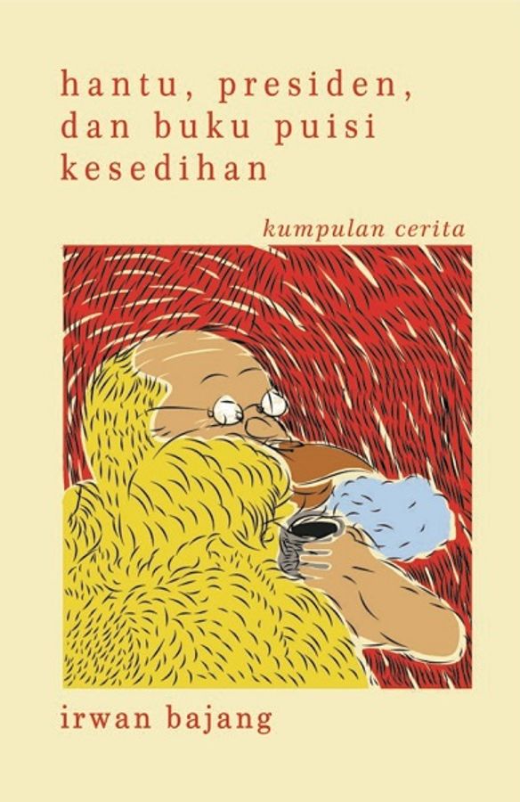 Hantu, Presiden, dan Buku Puisi Kesedihan