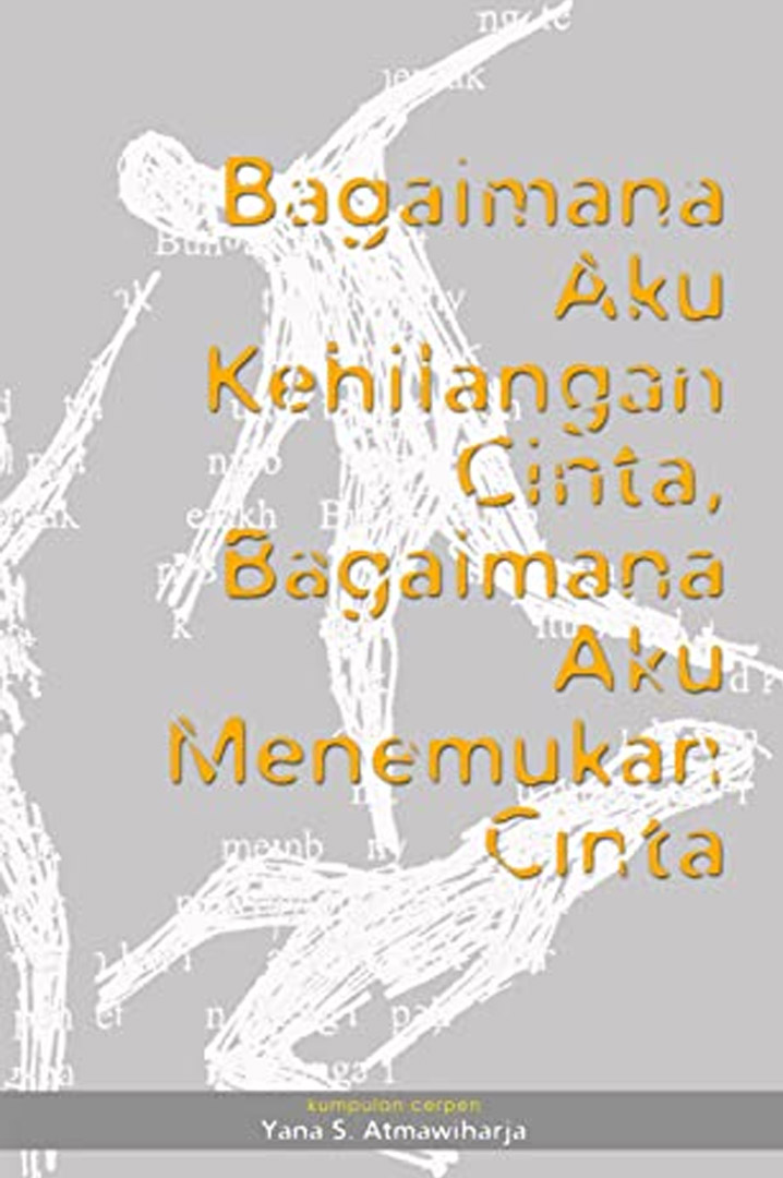 Bagaimana Aku Kehilangan Cinta, Bagaimana Aku Menemukan Cinta