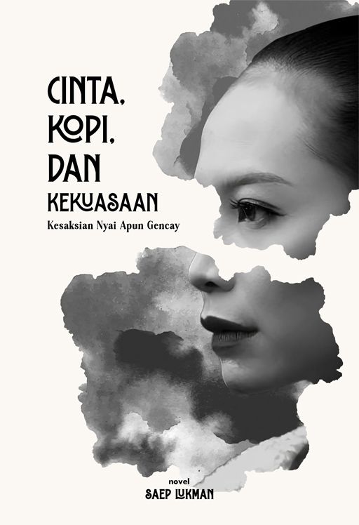 Cinta, Kopi, dan Kekuasaan: Kesaksian Nyai Apun Gencay
