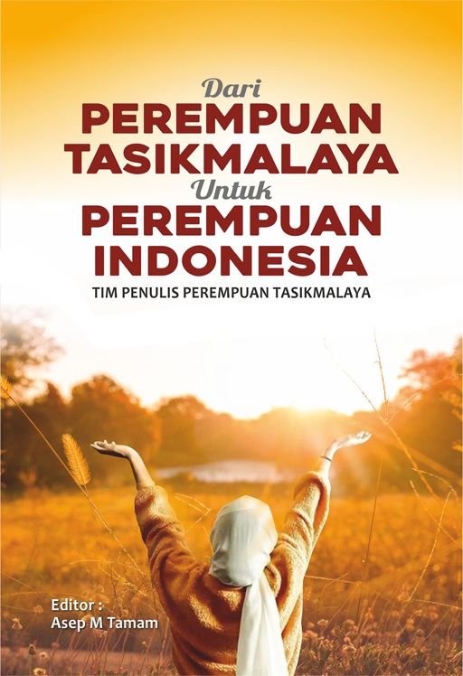 Dari perempuan Tasikmalaya untuk perempuan Indonesia