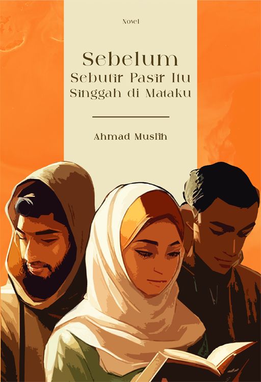 Sebelum Sebutir Pasir Itu Singgah di Mataku