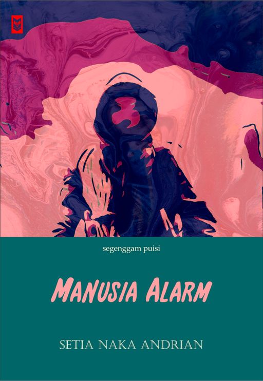 Manusia Alarm : Segenggam Puisi