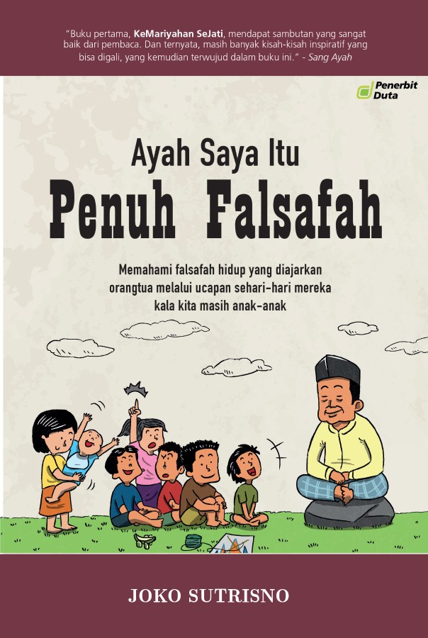 Ayah Saya Itu, Penuh Falsafah