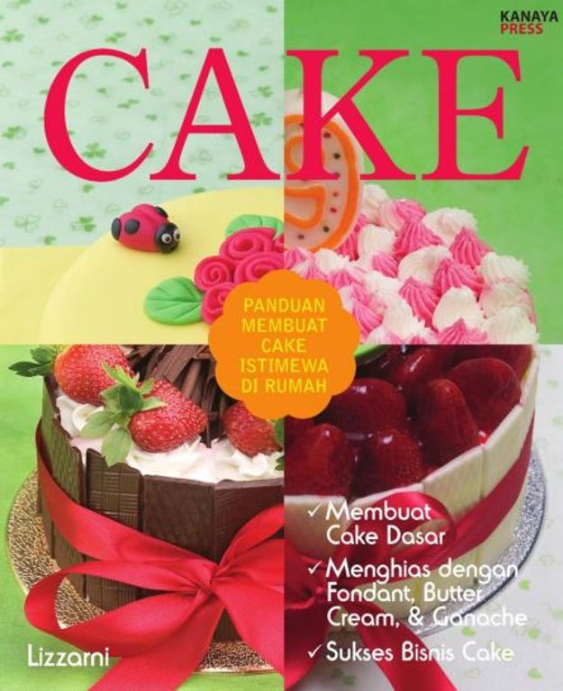 Cake: Panduan Membuat Cake Istimewa di Rumah