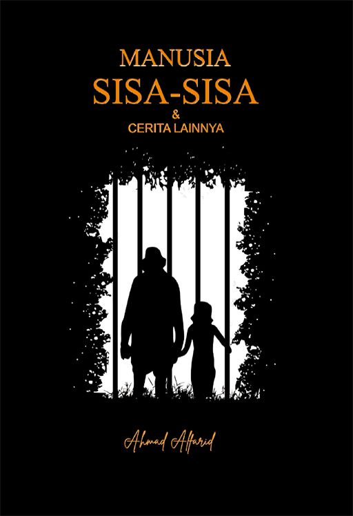 Manusia Sisa-Sisa dan cerita lainnya