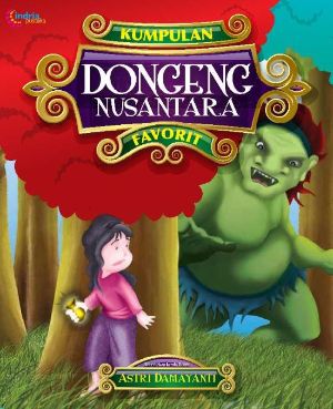 KUMPULAN DONGENG NUSANTARA FAVORIT