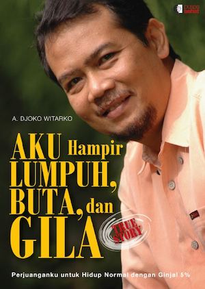 Aku Hampir Lumpuh, Buta & Gila