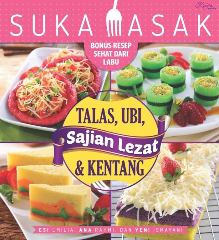 Sajian Lezat, Talas, Ubi dan Kentang