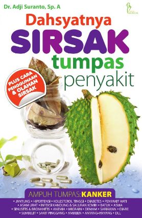 Dahsyatnya Sirsak Tumpas Penyakit