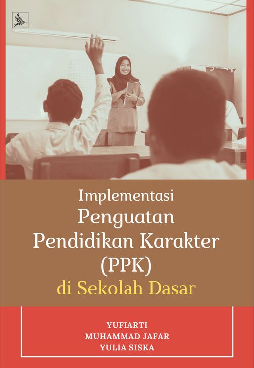 Implementasi Penguatan Pendidikan Karakter (PPK) di Sekolah Dasar