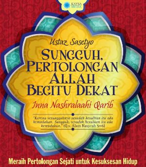 SUNGGUH PERTOLONGAN ALLAH BEGITU DEKAT