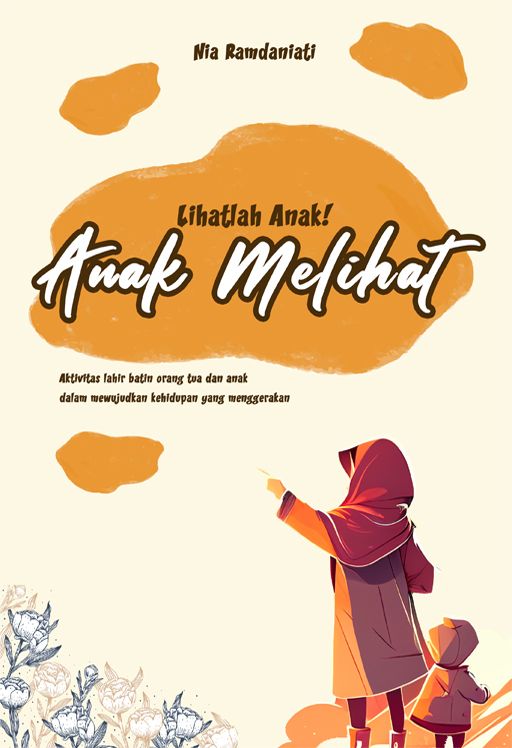 Lihatlah Anak! Anak Melihat