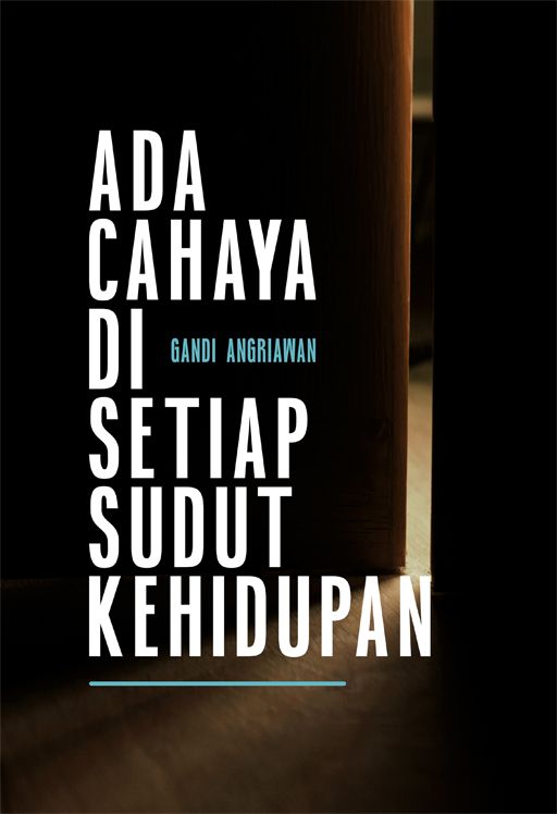 Ada Cahaya di Setiap Sudut Kehidupan