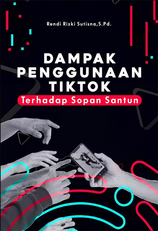 Dampak Penggunaan TikTok terhadap Sopan Santun