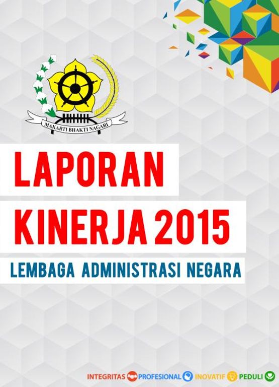 Laporan Kinerja Lembaga Administrasi Negara 2015
