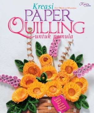 KREASI PAPER QUILLING UNTUK PEMULA