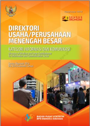Direktori Usaha/Perusahaan Menengah Besar Kategori Informasi dan Komunikasi 2016