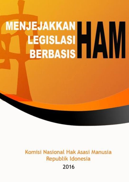 Menjejakkan Legislasi Berbasis Ham 