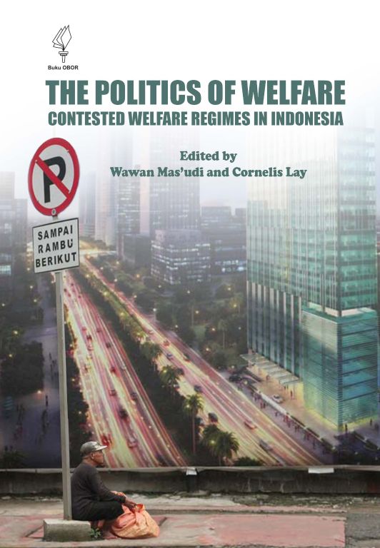 The Politics of Welfare: Contested Welfare Regimes in Indonesia