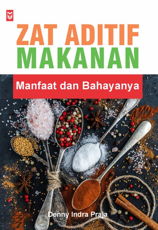 Zat Aditif Makanan : Manfaat dan Bahayanya