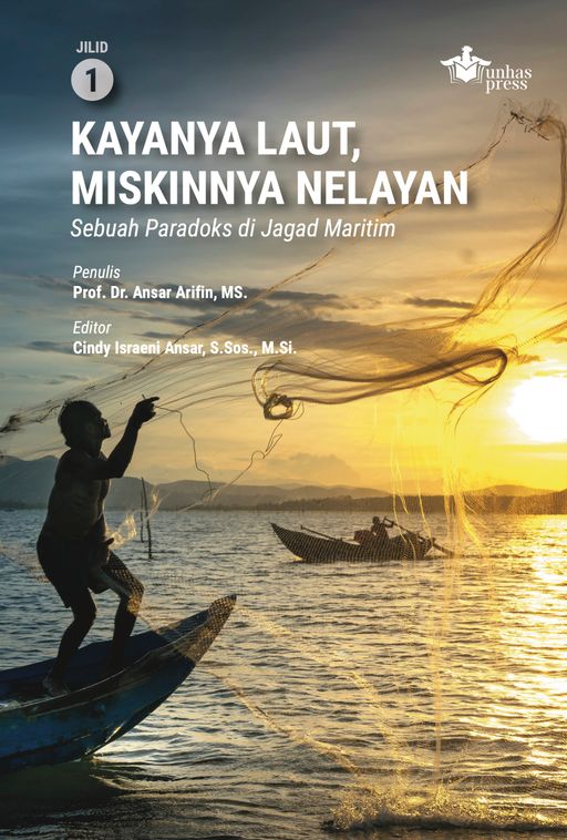Kayanya Laut, Miskinnya Nelayan - Sebuah Paradoks di Jagad Maritim